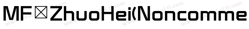 MF ZhuoHei(Noncommercial) Regular A字体转换